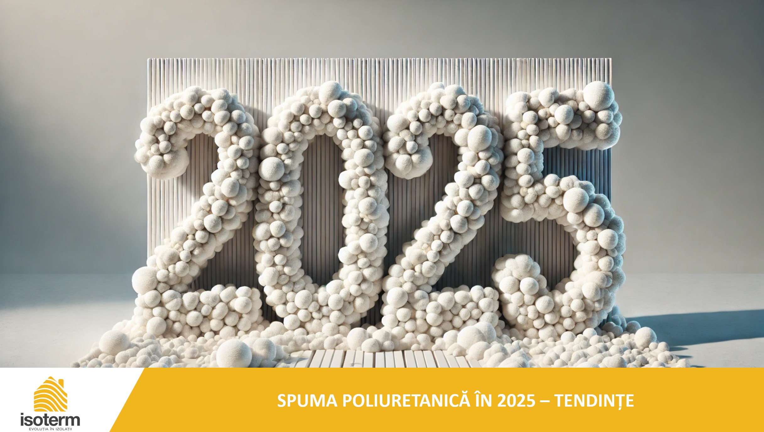 spuma poliuretanica 2025